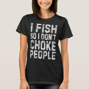 Jag fiskar så jag inte väljer folk T-Shirt Fisherm