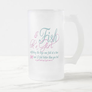 Jag fiskar som en flicka i fiskeredskap frostat ölglas