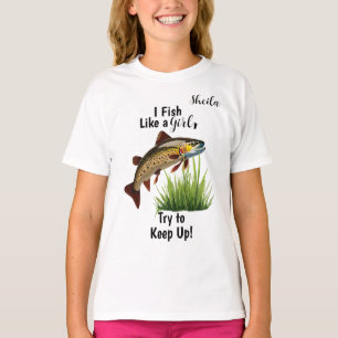 "Jag fiskar som en flicka..." Trout Anpassade Girl T Shirt