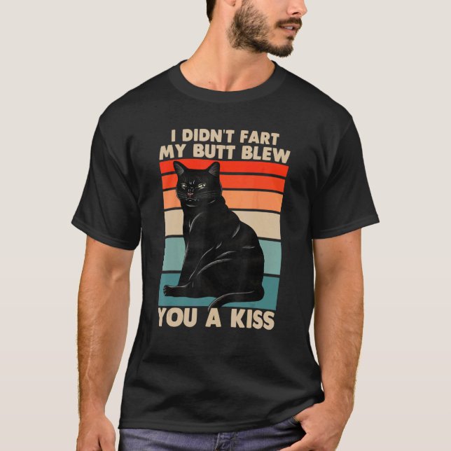 Jag fispade inte min rumpa blåste dig en kyss svar t shirt (Framsida)