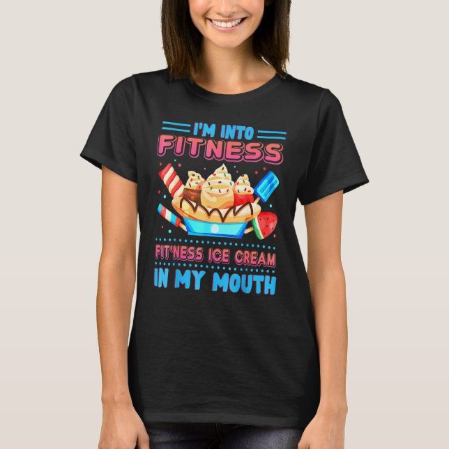 Jag Fitness Ice Cream i min munsommarisgram D T Shirt (Framsida)