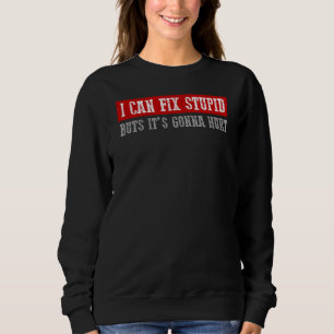 JAG FIX STUPID MEN DESS GONNA ONTR FUNNY Handymans T Shirt