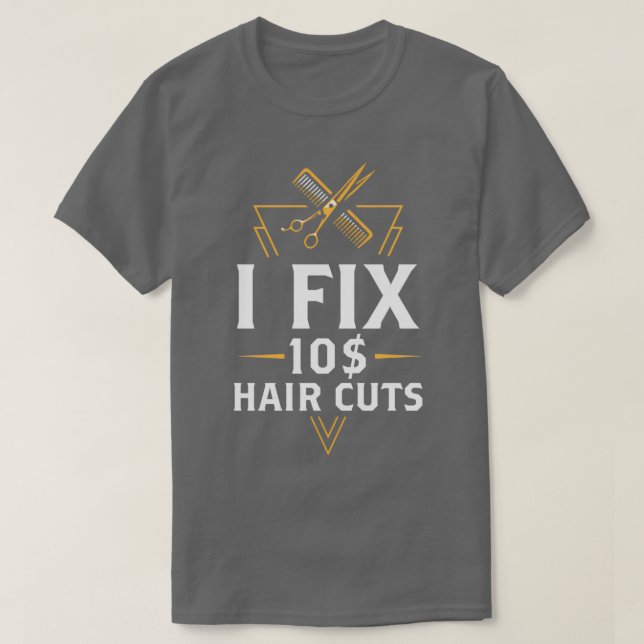 Jag fixar 10 dollar Haircut Barber Hairdresser Hai T Shirt (Design framsida)
