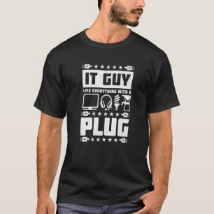 Jag fixar allt med en plug Help Desk T Shirt