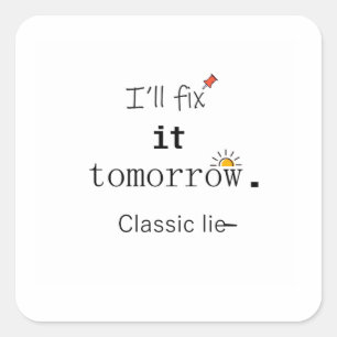 Jag Fixar Det I Morgon Klassisk Lögn Minimal Typog Fyrkantigt Klistermärke