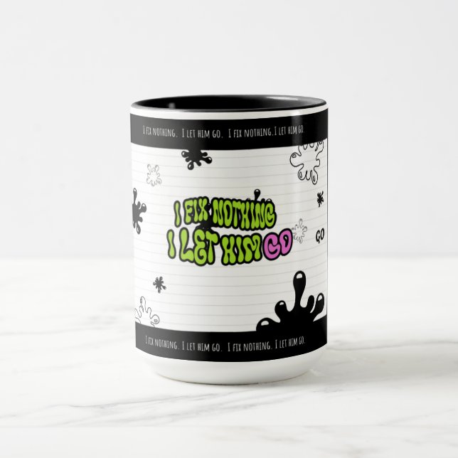 Jag Fixar Inget. Jag Låter Honom Gå | Fet Minimal  Mugg (Center)