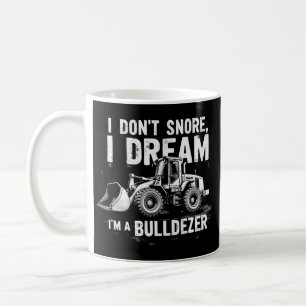 Jag fixar mig inte i drömmen att jag är Bulldozer  Kaffemugg
