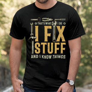 Jag fixar Saker Ans jag känner Sak T Shirt