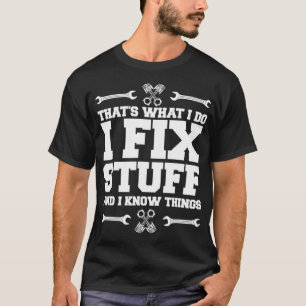 Jag fixar Saker och jag känner Sak bilmekaniska Ve T Shirt