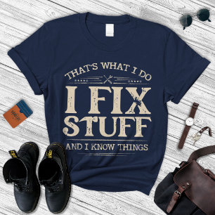 Jag fixar Saker och jag känner Sak-skirt, Pappa-gi T Shirt