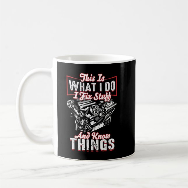 Jag Fixar Saker och Jag Vet Saker Mekaniker Diesel Kaffemugg (Vänster)