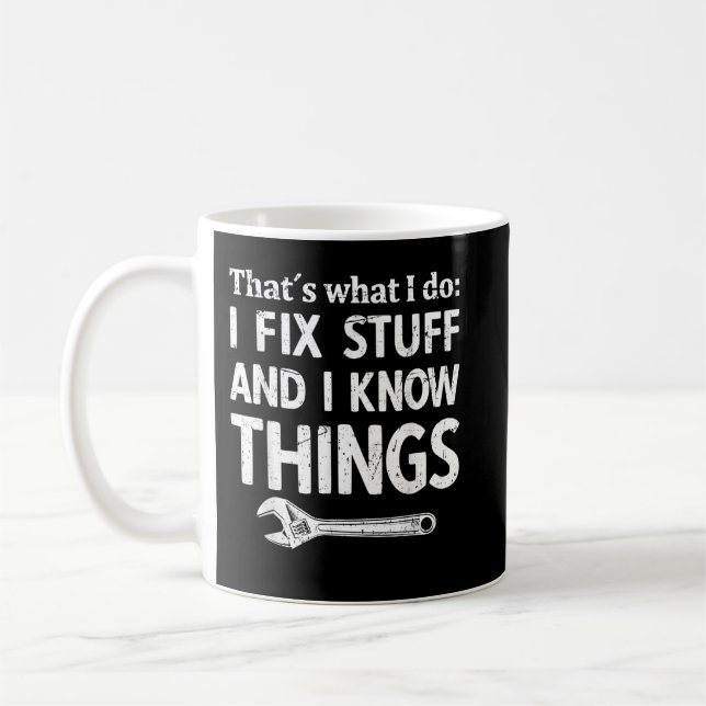 Jag fixar saker och jag vet saker mekaniker teknik kaffemugg (Vänster)