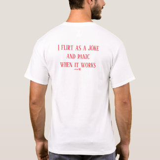 Jag flirtar för skojs skull Panik Citat T-shirt
