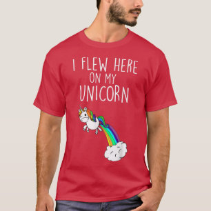Jag flög här på min Unicorn Funny Unicorn Party T Shirt