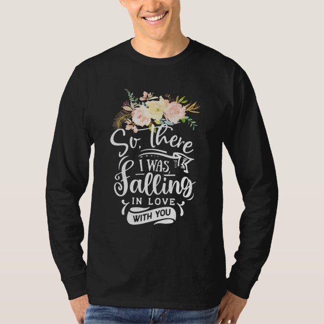 Jag flydde i Kärlek med dig T Shirt (Framsida)