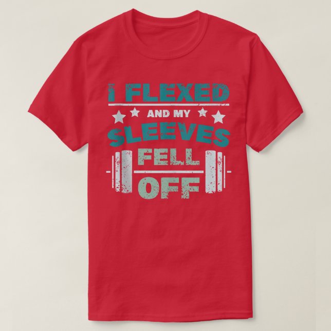 Jag flydde och sleeverna föll av med jag flexade T Shirt (Design framsida)