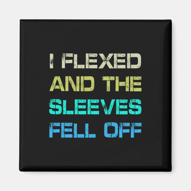 Jag flydde och Sleeverna föll bort från Gym Humor  Magnet (Framsidan)