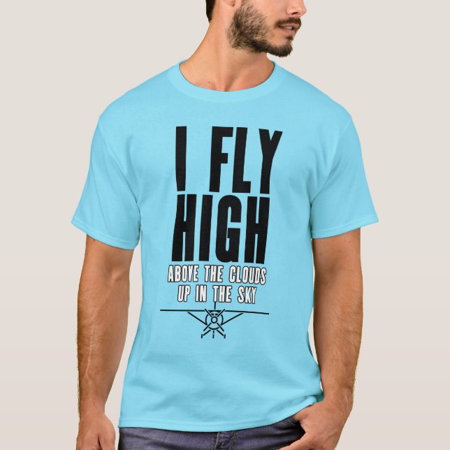Jag flyger högt upp i Himlar-pilotmeddelandet T Shirt (Framsida)