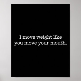Jag flyttar vikt som om du flyttar din mun-workout poster