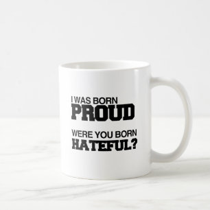 JAG FÖDDELS MED STOLTHET FÖDDES DU MED HAT.png Kaffemugg