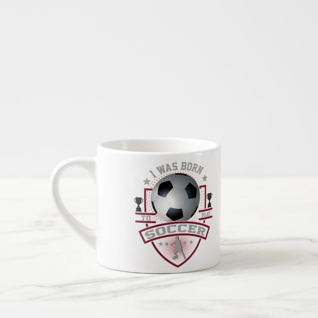 Jag föddes för att spela fotboll espressomugg (Vänster)