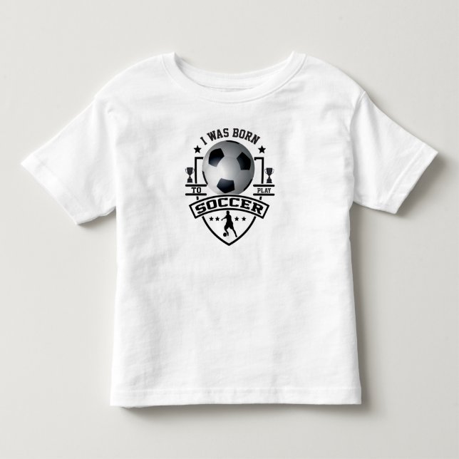 Jag föddes för att spela fotboll t shirt (Framsida)