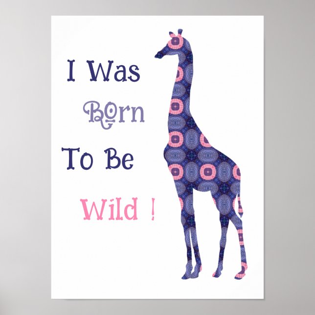 Jag Föddes För Att Vara Vild  Giraff Poster (Framsidan)