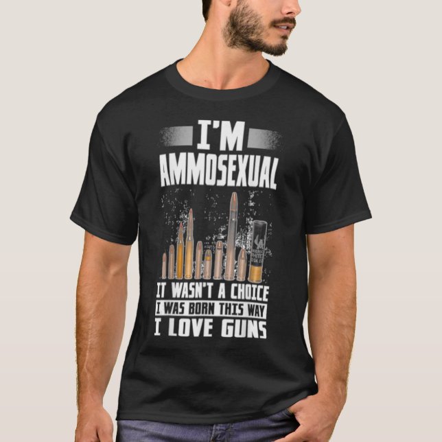 Jag föddes i Ammosexuella på det här sättet Gun Äl T Shirt (Framsida)