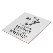 Jag föddes i en lada, vad är din ursäkt? Cow Humor