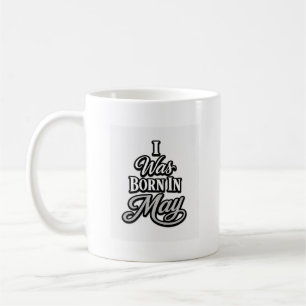 Jag Föddes i Maj Födelsedags Typografi Design Kaffemugg