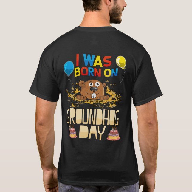 Jag föddes på Groundhog Day - Groundhog Birthday T Shirt (Baksida)