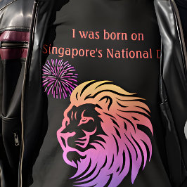 Jag föddes på Singapores nationaldag T-Shirt