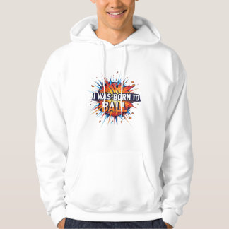Jag föddes till Boll - Explosive Basketball Art Hoodie