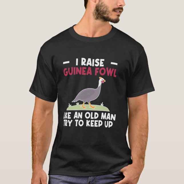 Jag föder pärlhöns kyckling fågel som en gammal ma t shirt (Framsida)