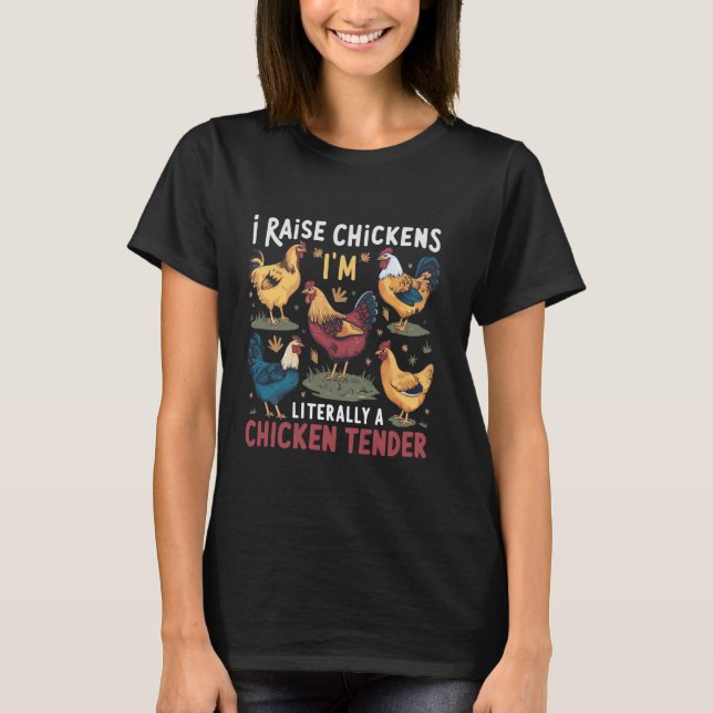 Jag föder upp kycklingar, jag är bokstavligen en k t shirt (Framsida)