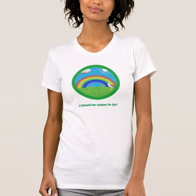 Jag följde regnbågen hit t shirt (Framsida)