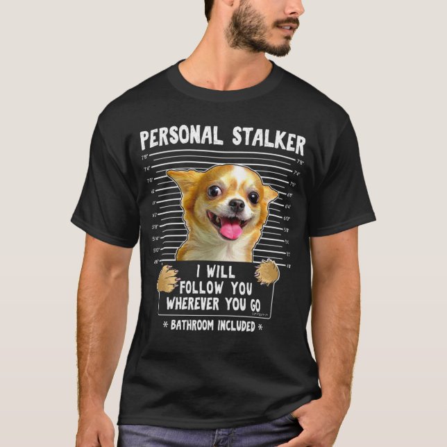 Jag följer efter dig var du än går. t shirt (Framsida)