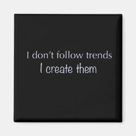 Jag följer inte Trends Magnet