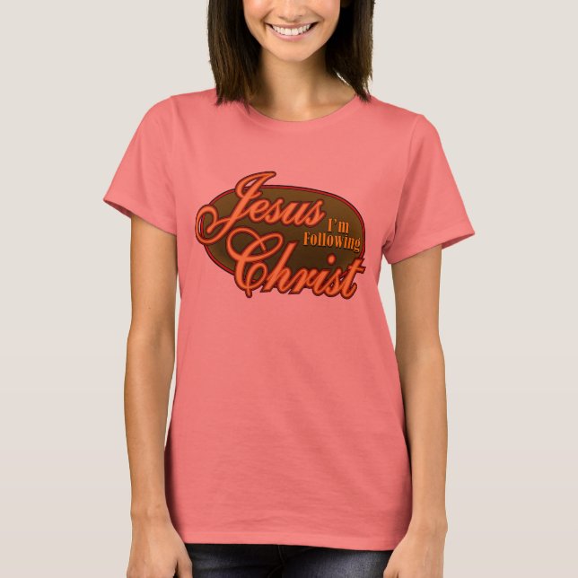 Jag följer Jesus Kristus Tee Shirt (Framsida)
