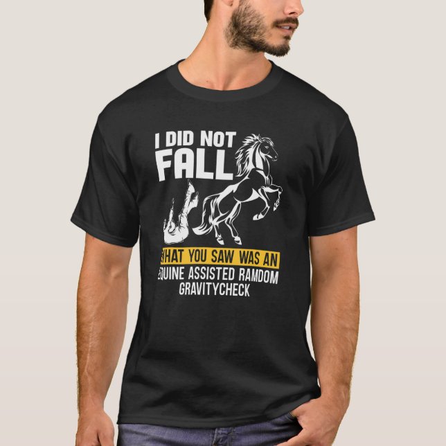 Jag Föll Inte Häst Ryttare Equestrian Ridning T Shirt (Framsida)