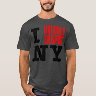 Jag föraktar New York T Shirt
