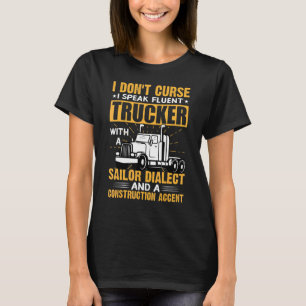 Jag förbannar inte att jag talar fluent Trucker me T Shirt