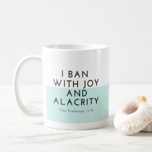 Jag förbjuder med glädje och Alacrity Kaffemugg