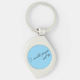 Jag föredrar att inte swirl silverfärgad nyckelring