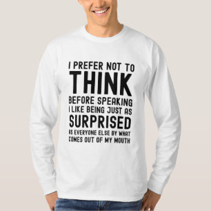 Jag föredrar att inte ta till Tänka före ordet T Shirt