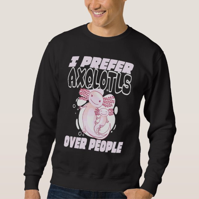 Jag föredrar Axolotl framför människor Lång Ärmad Tröja (Framsida)