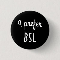 Jag föredrar BSL knäppas