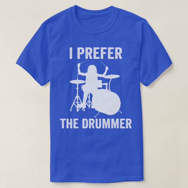 Jag föredrar Drummer-konserten 1 T Shirt (Design framsida)