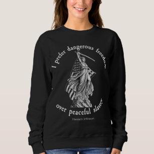 Jag föredrar farlig frihet Thomas Jefferson-citat T Shirt
