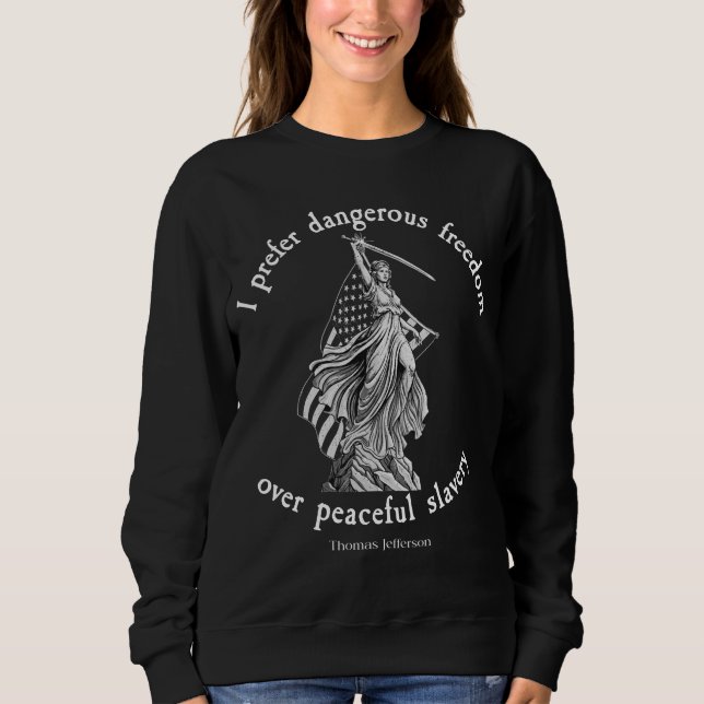Jag föredrar farlig frihet Thomas Jefferson-citat  T Shirt (Framsida)